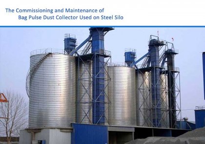 The Commissioning and Maintenance of Bag Pulse Dust Collector Used on Steel Silo